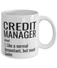 Funny Credit Manager Mug Like A Normal Accountant But Much Cooler Coffee Cup 11oz 15oz White