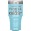 Funny Cricket Tumbler Tears of The People I beat In Cricket Laser Etched 30oz Stainless Steel Tumbler