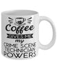 Funny Crime Scene Technician Mug Coffee Gives Me My Crime Scene Technician Powers Coffee Cup 11oz 15oz White