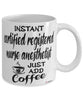 Funny CRNA Mug Instant Certified Registered Nurse Anesthetist CRNA Just Add Coffee Cup White