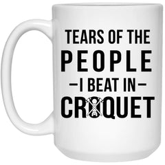 Funny Croquet Mug Tears Of The People I Beat In Croquet Coffee Cup Gift 15oz White 21504