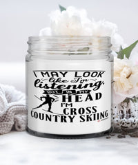 Funny Cross Country Skiing Candle I May Look Like I'm Listening But In My Head I'm Cross Country Skiing 9oz Vanilla Scented Candles Soy Wax