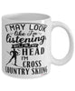 Funny Cross Country Skiing Mug I May Look Like I'm Listening But In My Head I'm Cross Country Skiing Coffee Cup White