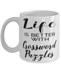 Funny Crossword Puzzles Mug Life Is Better With Crossword Puzzles Coffee Cup 11oz 15oz White