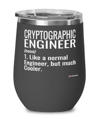 Funny Cryptographic Engineer Wine Glass Like A Normal Engineer But Much Cooler 12oz Stainless Steel Black