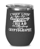 Funny Cryptography Wine Glass I May Look Like I'm Listening But In My Head I'm Thinking About Cryptography 12oz Stainless Steel Black