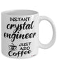 Funny Crystal Engineer Mug Instant Crystal Engineer Just Add Coffee Cup White