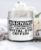 Funny Crystal-Eyed Catfish Candle Warning May Spontaneously Start Talking About Crystal-Eyed Catfish 9oz Vanilla Scented Candles Soy Wax
