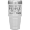 Funny Curling Tumbler Tears of The People I beat In Curling Laser Etched 30oz Stainless Steel Tumbler