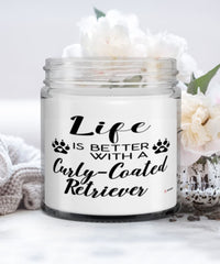 Funny Curly-coated Retriever Dog Candle Life Is Better With A Curly-coated Retriever 9oz Vanilla Scented Candles Soy Wax