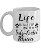 Funny Curly-coated Retriever Dog Mug Life Is Better With A Curly-coated Retriever Coffee Cup 11oz 15oz White