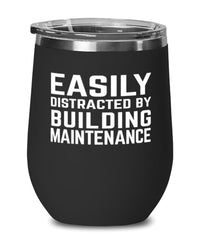 Funny Custodian Wine Tumbler Easily Distracted By Building Maintenance Stemless Wine Glass 12oz Stainless Steel