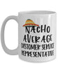 Funny Customer Service Representative Mug Nacho Average Customer Service Representative Coffee Cup 15oz White