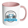 Funny Cycling Cyclist Mug Ride With Me White 11oz Accent Coffee Mugs