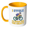 Funny Cycling Mug I Cycle To Burn Off The Crazy White 11oz Accent Coffee Mugs