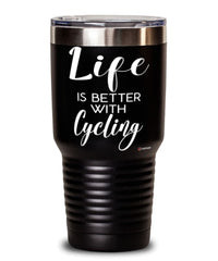 Funny Cycling Tumbler Life Is Better With Cycling 30oz Stainless Steel Black