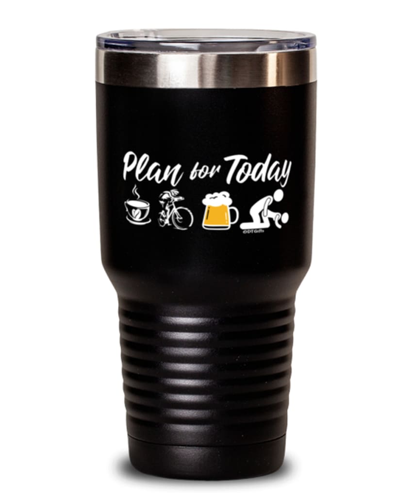 Funny Cyclist Tumbler Adult Humor Plan For Today Track Cycling 30oz Stainless Steel