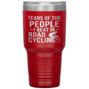 Funny Cyclist Tumbler Tears Of The People I Beat In Road Cycling Laser Etched 30oz Stainless Steel