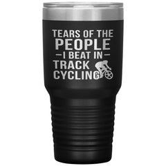 Funny Cyclist Tumbler Tears Of The People I Beat In Track Cycling Laser Etched 30oz Stainless Steel