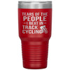 Funny Cyclist Tumbler Tears Of The People I Beat In Track Cycling Laser Etched 30oz Stainless Steel