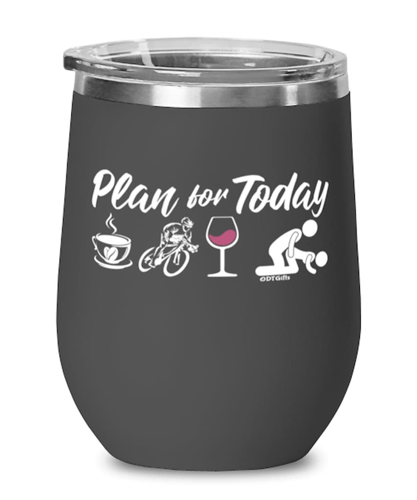 Funny Cyclist Wine Glass Adult Humor Plan For Today Road Cycling 12oz Stainless Steel Black