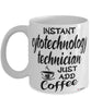 Funny Cytotechnology Technician Mug Instant Cytotechnology Technician Just Add Coffee Cup White