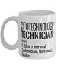 Funny Cytotechnology Technician Mug Like A Normal Technician But Much Cooler Coffee Cup 11oz 15oz White
