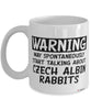 Funny Czech Albin Rabbit Mug Warning May Spontaneously Start Talking About Czech Albin Rabbits Coffee Cup White