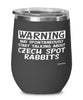 Funny Czech Spot Rabbit Wine Glass Warning May Spontaneously Start Talking About Czech Spot Rabbits 12oz Stainless Steel Black