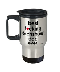 Funny Dachshund Dog Travel Mug B3st F-cking Dachshund Dad Ever 14oz Stainless Steel