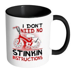 Funny Dad Mug I Don't Need No Stinkin Instruction White 11oz Accent Coffee Mugs