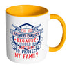 Funny Dad Mug I'm An Armed Daddy White 11oz Accent Coffee Mugs