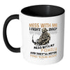 Funny Dad Mug Mess With Me I Fight Back White 11oz Accent Coffee Mugs