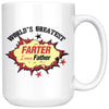 Funny Dad Mug Worlds Greatest Farter I Mean Father 15oz White Coffee Mugs