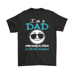Funny Dad Shirt Im A Dad Embarrassing My Children Is A Gildan Mens T-Shirt