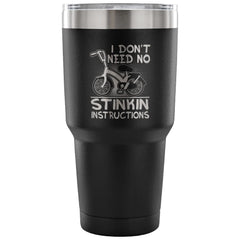 Funny Dad Travel Mug I Dont Need No 30 oz Stainless Steel Tumbler