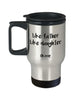 Funny Dad Travel Mug Like Father Like Daughter Oh Crap 14oz Stainless Steel
