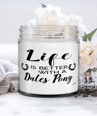 Funny Dales Pony Horse Candle Life Is Better With A Dales Pony 9oz Vanilla Scented Candles Soy Wax