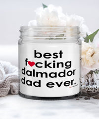 Funny Dalmador Dog Candle B3st F-cking Dalmador Dad Ever 9oz Vanilla Scented Candles Soy Wax
