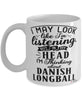 Funny Danish Longball Mug I May Look Like I'm Listening But In My Head I'm Thinking About Danish longball Coffee Cup White
