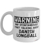 Funny Danish Longball Mug Warning May Spontaneously Start Talking About Danish longball Coffee Cup White