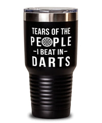 Funny Dart Player Tumbler Tears Of The People I Beat In Darts Tumbler 30oz Stainless Steel