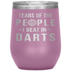 Funny Dart Player Wine Tumbler Gift Tears Of The People I Beat In Darts Stemless Wine Glass 12oz Stainless Steel Laser Etched