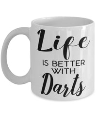 Funny Darts Mug Life Is Better With Darts Coffee Cup 11oz 15oz White