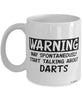 Funny Darts Mug Warning May Spontaneously Start Talking About Darts Coffee Cup White