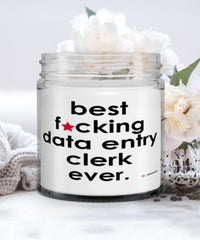 Funny Data Entry Clerk Candle B3st F-cking Data Entry Clerk Ever 9oz Vanilla Scented Candles Soy Wax