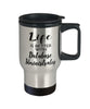Funny Database Administrator Travel Mug life Is Better With Database Administrators 14oz Stainless Steel