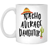 Funny Daughter Mug Gift Nacho Average Daughter Coffee Cup 11oz White XP8434