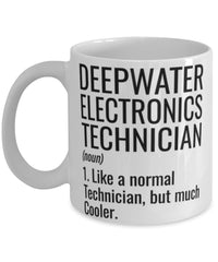 Funny Deepwater Electronics Technician Mug Like A Normal Technician But Much Cooler Coffee Cup 11oz 15oz White