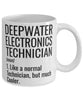 Funny Deepwater Electronics Technician Mug Like A Normal Technician But Much Cooler Coffee Cup 11oz 15oz White